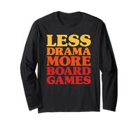 Funny Less Drama More Board Games Long Sleeve T-Shirt