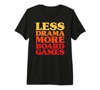Funny Less Drama More Board Games Premium T-Shirt