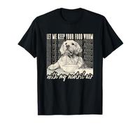 Funny "Let Me Keep Your Food Warm With Nostril Air" Dog T-Shirt