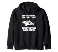 Funny Let's Eat Kids Punctuation Saves Lives Shark Grammar Zip Hoodie
