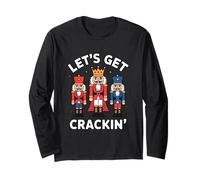 Funny Lets Get Cracking Nutcracker Christmas Humor Long Sleeve T-Shirt