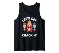 Funny Lets Get Cracking Nutcracker Christmas Humor Tank Top