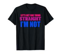 Funny Let's Get One Thing Straight I'm Not LGBT Gay Pride T-Shirt
