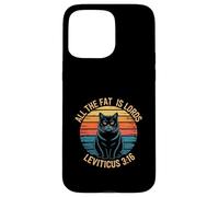 Funny Leviticus 3:16 Fat Cat Retro Saying Case for iPhone 15 Pro Max