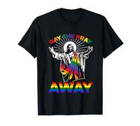 Funny LGBT Gay The Pray Away Rainbow Flag T-Shirt
