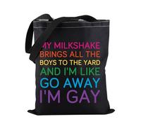 Funny LGBT Quote My Milkshake Brings All The Boys To The Yard And I'm Like Go Away I'm Gay Tote Bag LGBT Pride Gift (I'm Gay TOTE)