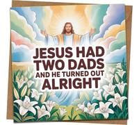 Funny LGBTQ Greeting Card - “Jesus Had Two Dads and He Turned Out Alright” - 145mm x 145mm Square - Blank Inside - Includes Kraft Envelope - Pride, Father’s Day, Birthday, Anniversary Humor