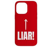 Funny Liar, Lying, Lies And Cheater Case for iPhone 14 Pro Max