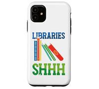 Funny Libraries Where Shhh Happens | Literature Library Case for iPhone 11