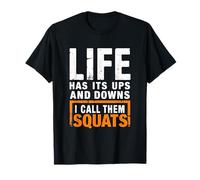Funny Life Has Its Ups and Downs Lifting Gym Workout Squats T-Shirt