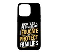 Funny Life Insurance Agent Saying Educate Protect Case for iPhone 15 Pro Max