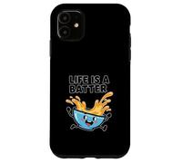 Funny Life Is A Batter Baking Lover Pun Case for iPhone 11