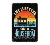 Funny Life is Better on a Houseboat Boating Signs Wall Decor Vintage Metal Tin Sign Wall Art Poster for Kitchen Bar Office Man Cave Pub Bathroom Wall Decorations Gift 8x12 Inch