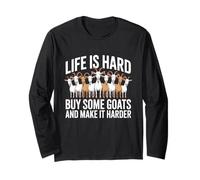 Funny Life is Hard Buy Some Goats and Make it Harder Goat Long Sleeve T-Shirt