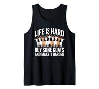 Funny Life is Hard Buy Some Goats and Make it Harder Goat Tank Top