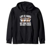 Funny Life is Hard Buy Some Goats and Make it Harder Goat Zip Hoodie