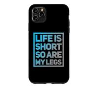 Funny Life Is Short So Are My Legs Cute Sarcastic Humor Meme Case for iPhone 11 Pro Max