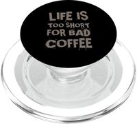 Funny Life Is Too Short To Drink Bad Coffee Caffeine Quotes PopSockets PopGrip for MagSafe