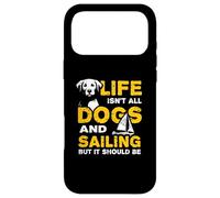 Funny Life Isn't All Dogs And Sailing Case for iPhone 17 Pro Max