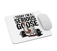 Funny Lifting Weight Gym Fitness Today I'M A Serious Goose Mousepad Comfortable Mouse Pad Soft Desk Mat For Work Home Gaming 25X30Cm