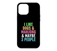 Funny Like Dogs and Mahjong and Maybe Three People Case for iPhone 12 Pro Max