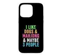 Funny Like Dogs and Mahjong and Maybe Three People Case for iPhone 15 Pro Max