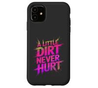 Funny LITTLE DIRT NEVER HURT Mud Run Muddy Queen Quad My ATV Case for iPhone 11