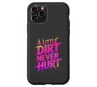 Funny LITTLE DIRT NEVER HURT Mud Run Muddy Queen Quad My ATV Case for iPhone 11 Pro
