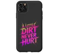 Funny LITTLE DIRT NEVER HURT Mud Run Muddy Queen Quad My ATV Case for iPhone 11 Pro Max