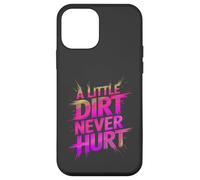 Funny LITTLE DIRT NEVER HURT Mud Run Muddy Queen Quad My ATV Case for iPhone 12 mini