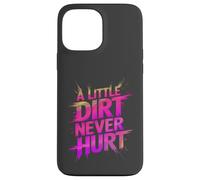 Funny LITTLE DIRT NEVER HURT Mud Run Muddy Queen Quad My ATV Case for iPhone 13 Pro Max