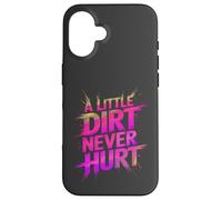 Funny LITTLE DIRT NEVER HURT Mud Run Muddy Queen Quad My ATV Case for iPhone 16