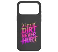 Funny LITTLE DIRT NEVER HURT Mud Run Muddy Queen Quad My ATV Case for iPhone 17 Pro Max