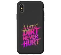 Funny LITTLE DIRT NEVER HURT Mud Run Muddy Queen Quad My ATV Case for iPhone X/XS