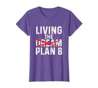 Funny Living Dream Plan B | Inspiration Motivation T-Shirt