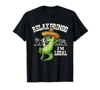 Funny Lizard Relax Gringo I'm legal Mexican Immigrant gifts T-Shirt