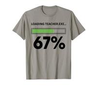 Funny Loading Teacher.Exe 67 Hilarious 6 7 Meme for Teachers T-Shirt