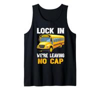 Funny Lock in We're Leaving No Cap Back to School Gen Alpha Tank Top