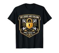 Funny Locksmith The Locks are Calling and I Must Go Lockpick T-Shirt