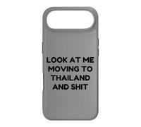 Funny Look At Me Moving to Thailand and Shit Quote Case for iPhone Air