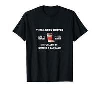 Funny Lorry Driver Gift Company Black Sarcastic Lorry Driver Coffee T-Shirt