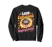 Funny Loud Explosive Unforgettable Saying Donut Women Men Sweatshirt