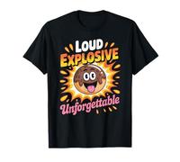 Funny Loud Explosive Unforgettable Saying Donut Women Men T-Shirt