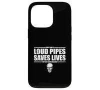 Funny Loud Pipes Saves Lives Biker Humor Case for iPhone 13 Pro