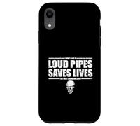 Funny Loud Pipes Saves Lives Biker Humor Case for iPhone XR