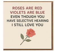 Funny Love Card for Partner - Roses Are Red, Violets Are Blue, Even Though You Have Selective Hearing I Still Love You - Anniversary or Valentine’s Day Card - Blank Inside