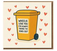 Funny Love Card for Partner - Wheelie Bin Pun ‘Wheelie Love You for Always Taking the Bins Out’ - Anniversary, Valentine’s or Just Because - Cute Rubbish Bin Humour