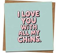 Funny Love Greeting Card - I Love You With All My Chins - 145mm x 145mm Square, Includes Kraft Envelope - Cute Anniversary Birthday Valentine Card for Boyfriend Girlfriend Husband Wife