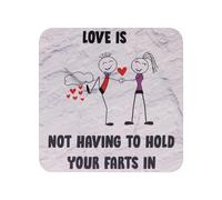 Funny Love Memorial Valentines Gift For Him Her Husband Wife Girlfriend Boyfriend Coffee Tea Mug Coaster Present Joke Love Is Not Having To Hold Your Farts In Gift (2 Pack)
