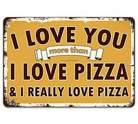 Funny Love Quotes Pizza Tin Signs-I Love You More Than I Love Pizza I Really Love Pizza Vintage Metal Tin Sign For Home Kitchen Bars Restaurants Cafes Pubs Retro Metal Tin Sign 8X12 Inches